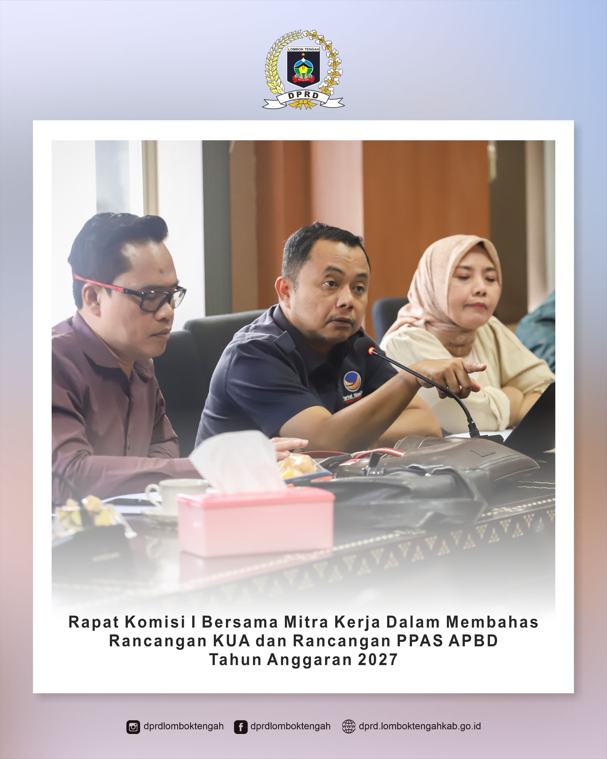 Komisi I DPRD Lombok Tengah Gelar Rapat Konsultasi Bersama Mitra Kerja Bahas Rancangan KUA dan PPAS APBD Tahun Anggaran 2027