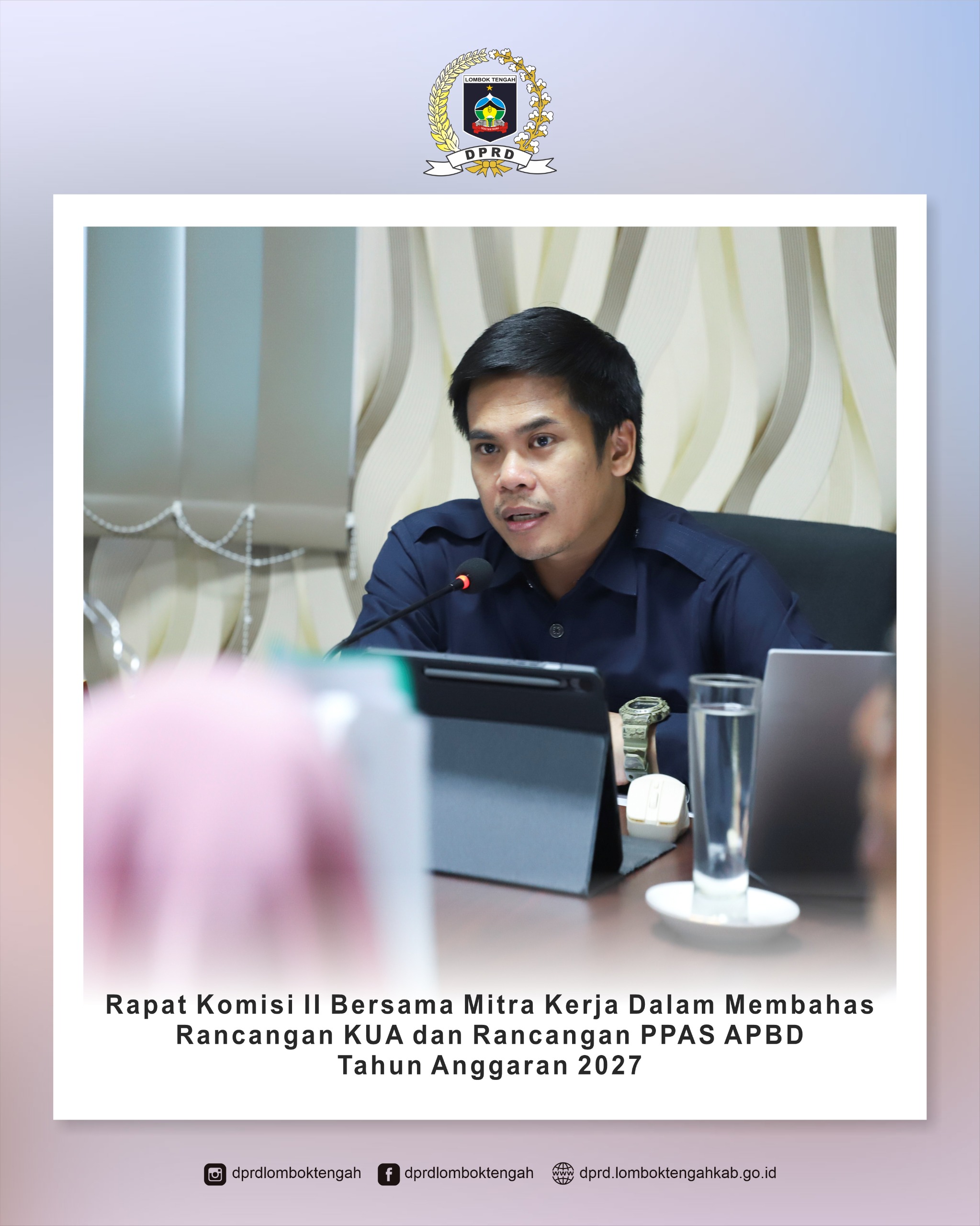 Komisi II DPRD Lombok Tengah Gelar Rapat Konsultasi Bersama Mitra Kerja Bahas Rancangan KUA dan PPAS APBD Tahun Anggaran 2027
